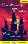 Piráti - pravdivé příběhy / Pirates