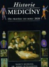 Historie medicíny: od pravěku do roku 2020