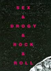 Sex & drogy & rock & roll