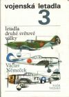 Vojenská letadla (3), letadla druhé světové války