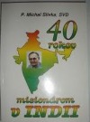 40 rokov misionárom v Indii