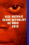 Vize rozvoje české republiky do roku 2015