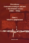 Perzekuce československých občanů v Sovětském svazu (1918-1956). Část I. - Vězni a popravení