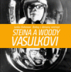 Steina a Woody Vasulkovi: dialog s démony nástrojů