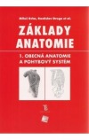 Základy anatomie 1. - Obecná anatomie a pohybový systém