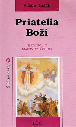 Priatelia Boží: Slovenské martyrológium