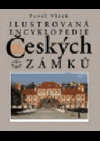 Ilustrovaná encyklopedie českých zámků