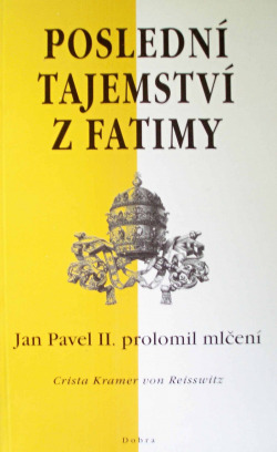 Poslední tajemství z Fatimy - Jan Pavel II. prolomil mlčení