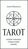Tarot - způsob vykládání, význam karet, historie