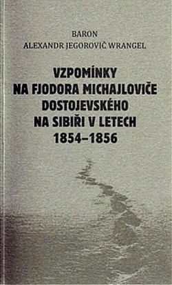 Vzpomínky na Fjodora Michajloviče Dostojevského na Sibiři v letech 1854-1856