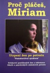 Proč pláčeš Miriam - Utrpení žen po potratu