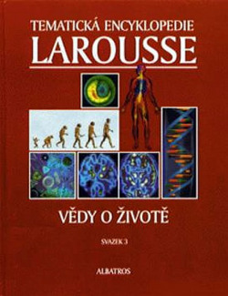 Tematická encyklopedie Larousse. Sv. 3, Vědy o životě