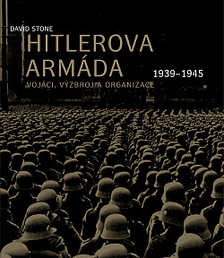 Hitlerova armáda, 1939–1945: Vojáci, výzbroj a organizace