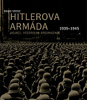 Hitlerova armáda, 1939–1945: Vojáci, výzbroj a organizace