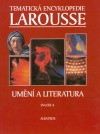 Tematická encyklopedie Larousse. Sv. 4, Umění a literatura