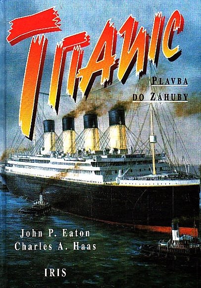 Titanic - plavba do záhuby