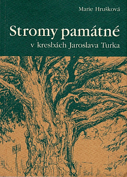 Stromy památné v kresbách Jaroslava Turka