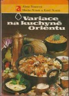 Variace na kuchyně Orientu