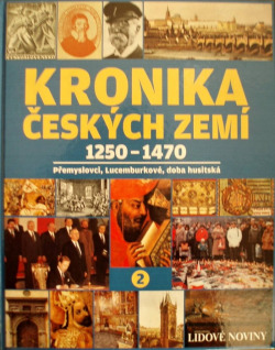 Kronika Českých zemí 2: 1250 - 1470