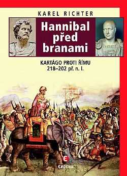 Hannibal před branami: Kartágo proti Římu 218-202 př. n. l.