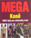 Mega: Koně