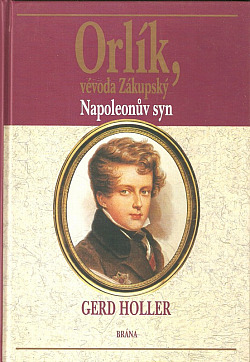 Orlík, vévoda Zákupský Napoleonův syn