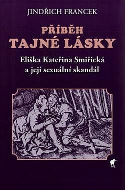 Příběh tajné lásky: Eliška Kateřina Smiřická a její sexuální skandál