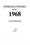 Československo roku 1968, 1. díl: obrodný proces