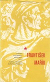 František Mařík: portrét člověka, který chtěl léčit lidi od bolesti a násilí