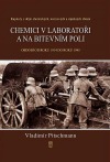 Chemici v laboratoři a na bitevním poli: Období od roku 1914 do roku 1945