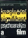 Imaginární signifikant: psychoanalýza a film