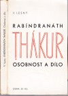 Rabíndranáth Thákur – osobnost a dílo