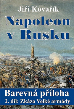 Napoleon v Rusku. 2. díl: Zkáza Velké armády
