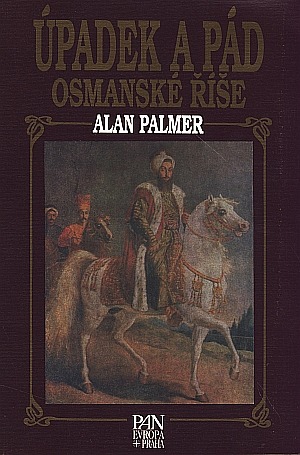 Úpadek a pád osmanské říše