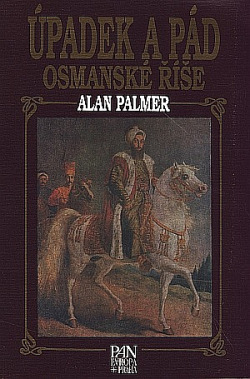 Úpadek a pád osmanské říše
