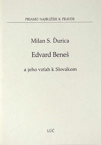 Edvard Beneš a jeho vzťah k Slovákom