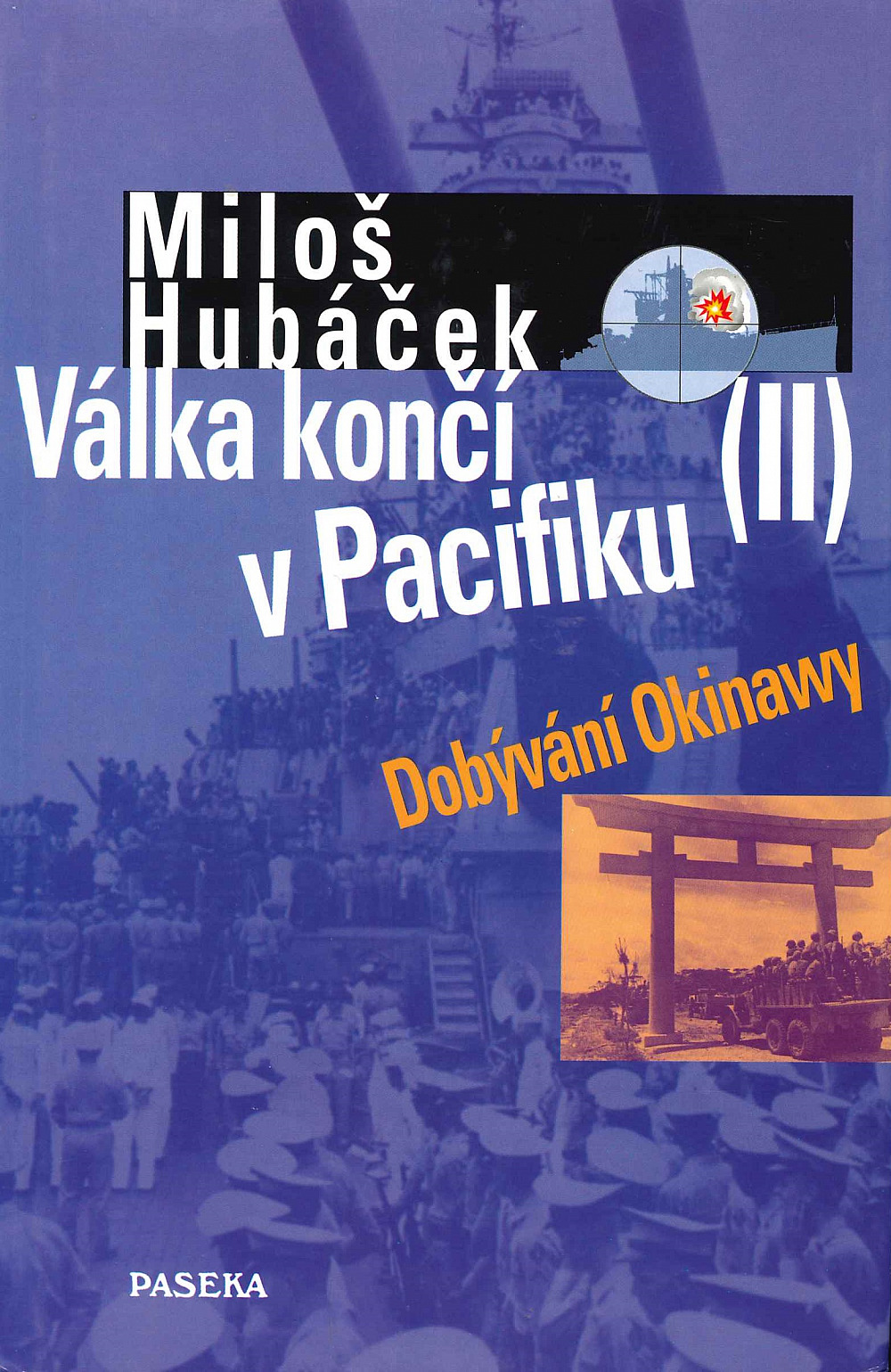 Válka končí v Pacifiku II – Dobývání Okinawy