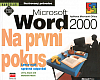 Microsoft Word 2000 - Na první pokus