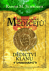 Kronika rodu Medicejů 3 - Dědictví klanu