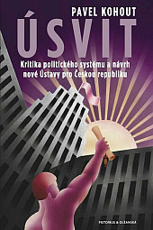 Úsvit - Kritika politického systému a návrh nové Ústavy pro Českou republiku