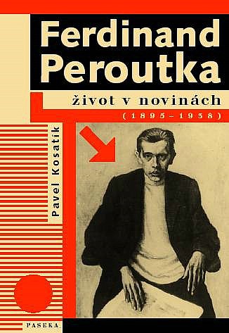 Ferdinand Peroutka: Život v novinách (1895–1938)
