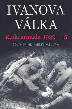 Ivanova válka: Rudá armáda 1939-45