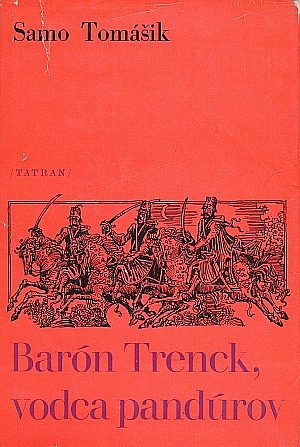 Barón Trenck, vodca pandúrov / Pamätihodnosti Muránskeho zámku