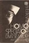 Homo spectator - Dívat se a vidět