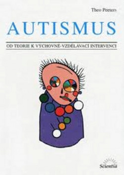 Autismus: od teorie k výchovně-vzdělávací intervenci