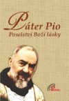 Páter Pio - Poselství Boží lásky