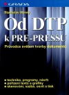Od DTP k pre-pressu: Průvodce světem tvorby dokumentů