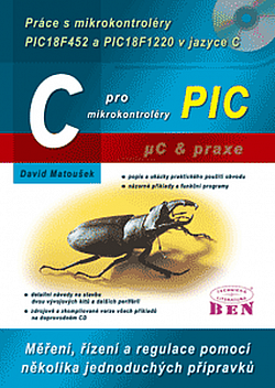C pro mikrokontroléry PIC - Práce s mikrokontroléry PIC18F452 a PIC18F1220 v jazyce C