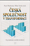 Česká společnost v transformaci: K proměnám sociální struktury