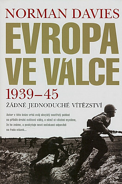 Evropa ve válce 1939-1945: Žádné jednoduché vítězství